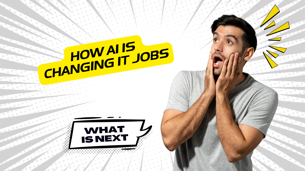 How AI is Changing IT Jobs